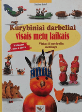 Kūrybiniai darbeliai visais metų laikais