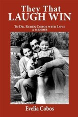 They That Laugh Win: To Dr. Ruben Cobos with Love