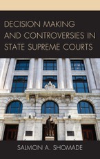 Shomade, S: Decision Making and Controversies in State Supre
