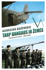 Tarp dangaus ir žemės. Taip gimsta kariai, 1991–1992