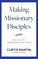 Making Missionary Disciples