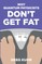 Why Quantum Physicists Don't Get Fat