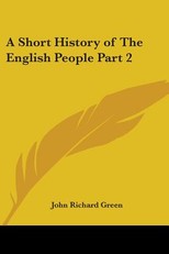 A Short History of The English People Part 2
