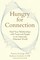 Hungry for Connection