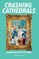Crashing Cathedrals