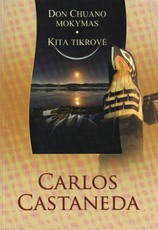 Don Chuano mokymas. Kita tikrovė