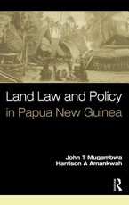 Land Law and Policy in Papua New Guinea