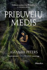 PRIBUVĖJŲ MEDIS. Protėvių paslaptys, išsaugotos moterų atmintyje – naujas „Uogų rinkėjai“ autorės bestseleris!