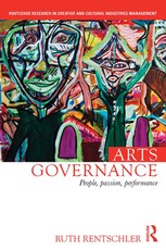 Rentschler, R: Arts Governance