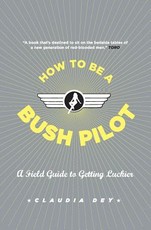 How to Be a Bush Pilot