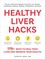 Healthy Liver Hacks