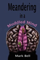 Meandering in a Muddled Mind