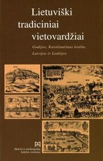 Lietuviški tradiciniai vietovardžiai: Gudijos, Karaliaučiaus krašto, Latvijos ir Lenkijos