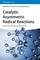 Catalytic Asymmetric Radical Reactions
