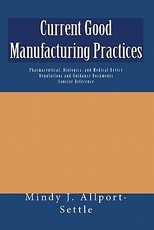 Current Good Manufacturing Practices