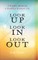Look UP Look IN Look OUT