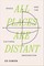 All Places Are Distant