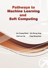 Pathways to Machine Learning and Soft Computing