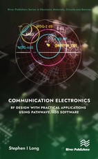Communication Electronics: RF Design with Practical Applications Using Pathwave/Ads Software