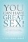 You Can Have Great Sex!