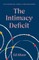 The Intimacy Deficit