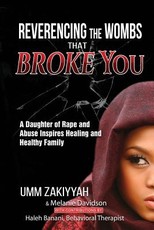 Reverencing the Wombs That Broke You