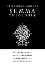 Summa Theologiae: Volume 53, the Life of Christ