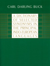 A Dictionary of Selected Synonyms in the Principal Indo-European Languages