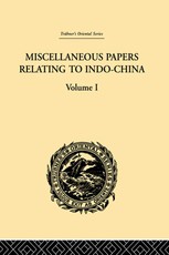 Rost, R: Miscellaneous Papers Relating to Indo-China: Volume