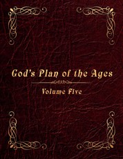 God's Plan of the Ages Volume 5