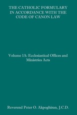 The Catholic Formulary in Accordance with the Code of Canon Law