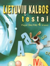 Lietuvių kalbos testai. Pagal šaltinį 4 klasei