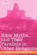 Bible Myths and Their Parallels in Other Religions