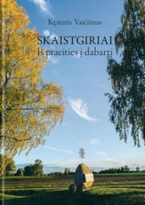 Skaistgiriai: iš praeities į dabartį