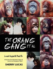 The Orang Gang et al; Loved, Hugged and Peed On