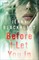 Before I Let You in