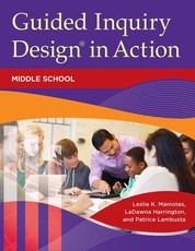 Guided Inquiry Design(r) in Action