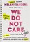 The Official We Do Not Care Club Handbook