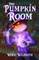 The Pumpkin Room