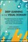 Deep Learning in the Visual Domain