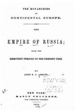 The empire of Russia, from the remotest periods to the present time