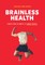 Brainless Health