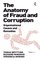 The Anatomy of Fraud and Corruption