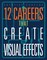12 Careers That Create Visual Effects