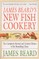 James Beard's New Fish Cookery