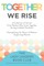 Together We Rise