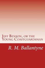 Jeff Benson, or the Young Coastguardsman