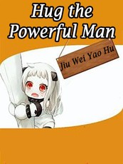 Hug the Powerful Man