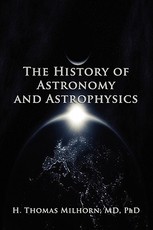 The History of Astronomy and Astrophysics