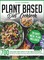 Plant-Based Diet Cookbook: 700 Vegan Recipes For Beginners 2021. Revitalize Yourself and Lose Weight With Healthy Eating (28 Days Meal Plan Inclu